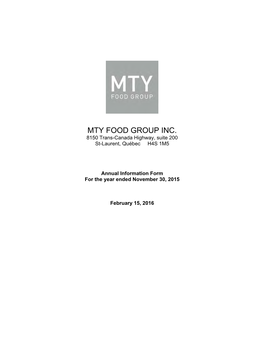 MTY FOOD GROUP INC. 8150 Trans-Canada Highway, Suite 200 St-Laurent, Québec H4S 1M5