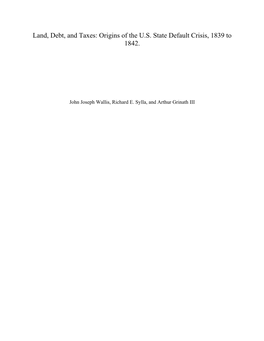 Land, Debt, and Taxes: Origins of the U.S. State Default Crisis, 1839 to 1842