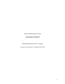 Chicano Studies Research Center Annual Report 2018-2019 Submitted by Director Chon A. Noriega in Memory of Leobardo F. Estrada