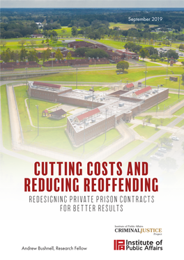 Cutting Costs and Reducing Reoffending Redesigning Private Prison Contracts for Better Results