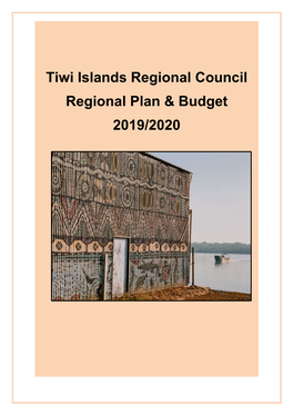 Tiwi Islands Regional Council Regional Plan & Budget 2019/2020