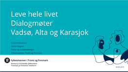 Leve Hele Livet Dialogmøter Vadsø, Alta Og Karasjok