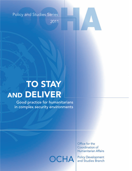 To Stay and Deliver Good Practice for Humanitarians in Complex Security Environments