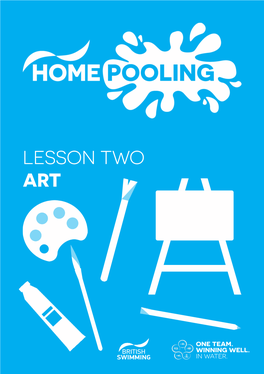 LESSON TWO ART Welcome to the Second Lesson of Our Home Pooling Classes Welcome to the Second of Our New Home Pooling Challenges