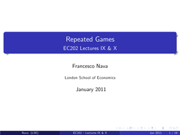 Repeated Games EC202 Lectures IX & X