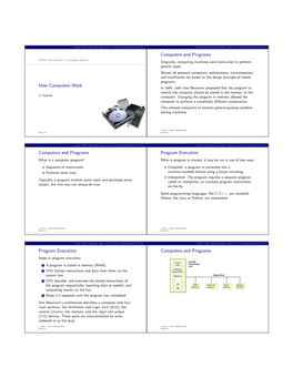 Computers and Programs ICS3U: Introduction to Computer Science Originally, Computing Machines Were Hard-Wired to Perform Speciﬁc Tasks