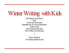 5 Writing Lesson Plans with Frosty the Snowman Rudolph the Red-Nosed Reindeer Santa Claus the Gingerbread Man the 12 Days of Christmas