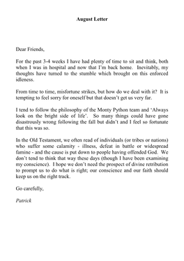 August Letter Dear Friends, for the Past 3-4 Weeks I Have Had Plenty Of