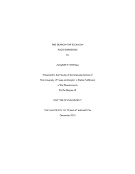 THE SEARCH for EXOMOON RADIO EMISSIONS by JOAQUIN P. NOYOLA Presented to the Faculty of the Graduate School of the University Of