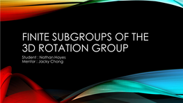 Finite Subgroups of the Group of 3D Rotations
