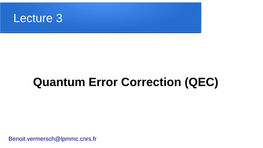 Quantum Error Correction (QEC)