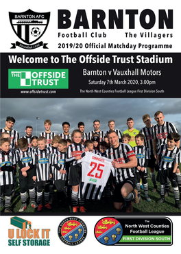 BARNTON Football Club the Villagers 2019/20 Official Matchday Programme Welcome to the Offside Trust Stadium Barnton V Vauxhall Motors Saturday 7Th March 2020, 3.00Pm
