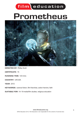 Prometheus ©Twentieth Century Fox ©Twentieth Directed By: Ridley Scott