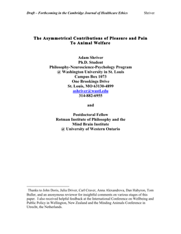 The Asymmetrical Contributions of Pleasure and Pain to Animal Welfare Adam Shriver Ph.D. Student Philosophy-Neuroscience-Psycho