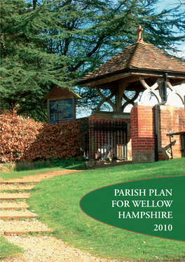PARISH PLAN for WELLOW HAMPSHIRE 2010 Wellow Parish Plan 2010 11Pt:Wellow Parish Plan 27/10/10 10:51 Page 2