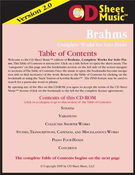 Table of Contents Welcome to the CD Sheet Music™ Edition of Brahms, Complete Works for Solo Pia- No