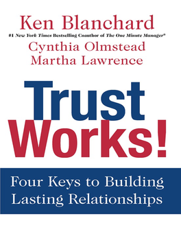 Trust Works!: Four Keys to Building Lasting Relationships