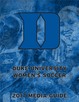 Duke University Women's Soccer 2017 Media Guide