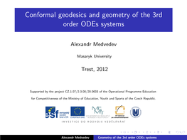 Alexandr Medvedev: Conformal Geodesics and Geometry of the 3Rd Order Odes Systems