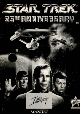 STAR TREK: 25 Th ANNIVERSARY STAR TREK: 25 Th ANNIVERSARY I Table of Contents Game System Game System