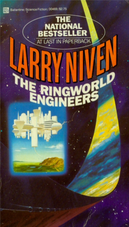 Ringworld Engineers Larry Niven PART ONE CHAPTER 1 UNDER the WIRE