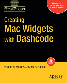 Creating Mac Widgets with Dashcode Authors of Apress’S Firstpress Series Is Your Source for Understanding Cutting-Edge Technology