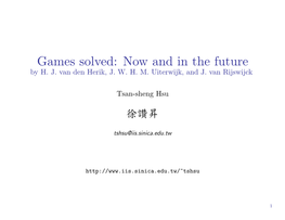 Games Solved: Now and in the Future by H