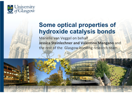 Some Optical Properties of Hydroxide Catalysis Bonds