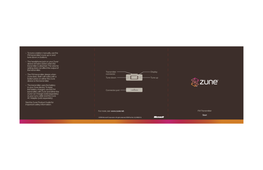 Zune Product Guide IMPORTANT SAFETY Zune and Zune Earphones INFORMATION Hearing Loss Zune Can Be Loud Enough to Permanently Damage Your Hearing