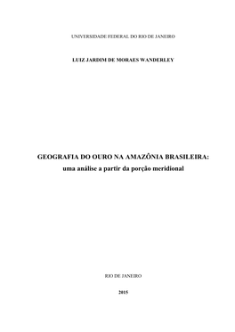 GEOGRAFIA DO OURO NA AMAZÔNIA BRASILEIRA: Uma Análise a Partir Da Porção Meridional