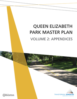 Queen Elizabeth Park MASTER Plan Volume 2: Appendices