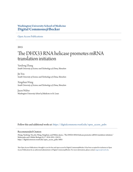 The DHX33 RNA Helicase Promotes Mrna Translation Initiation Yandong Zhang South University of Science and Technology of China, Shenzhen