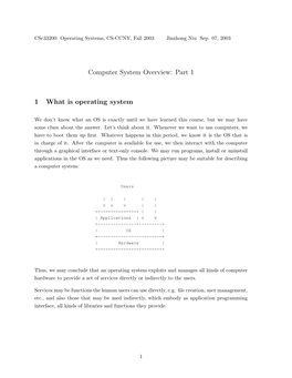 Computer System Overview: Part 1 1 What Is Operating System