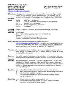 MATH 101-Elementary Algebra Reedley College, Fall 2011 Daily 10:00-10:50Pm, FEM-4E Schedule Number: 56423 August 15