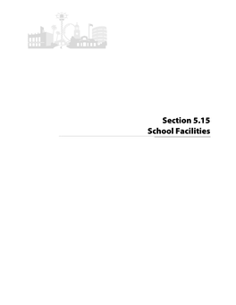 Section 5.15 School Facilities