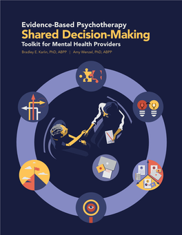 Shared Decision-Making Toolkit for Mental Health Providers Bradley E