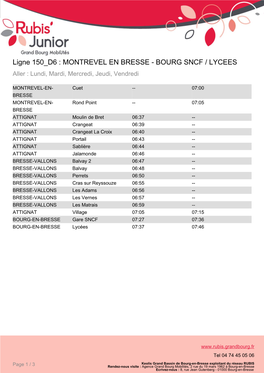 Ligne 150 D6 : MONTREVEL EN BRESSE - BOURG SNCF / LYCEES Aller : Lundi, Mardi, Mercredi, Jeudi, Vendredi