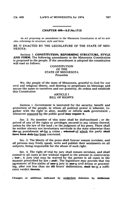 CHAPTER 409—S.F.No.1713 BE IT ENACTED by the LEGISLATURE of the STATE of MIN- NESOTA: Section 1. CONSTITUTION; REFORMING STRUC