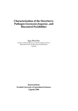Characterization of the Strawberry Pathogen Gnomonia Fragariae, And