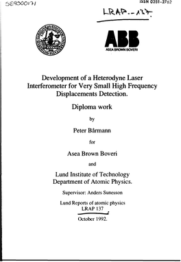 Development of a Heterodyne Laser Interferometer for Very Small High Frequency Displacements Detection. Diploma Work