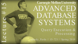 (Spring 2019) :: Query Execution & Processing
