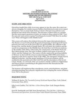 Spring 2019 CAS IR 350/CAS HI 334 HISTORY of INTERNATIONAL RELATIONS from 1945 to the PRESENT MW 2:30-3:45 P.M., LAW AUD Igor Lukes Lukes@Bu.Edu