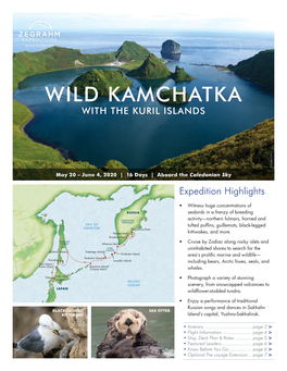 WILD KAMCHATKA with the KURIL ISLANDS © Sergey Frolov May 20 – June 4, 2020 | 16 Days | Aboard the Caledonian Sky Expedition Highlights