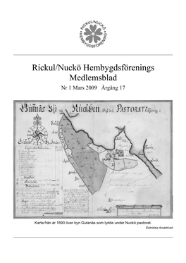 Rickul/Nuckö Hembygdsförenings Medlemsblad Nr 1 Mars 2009 Årgång 17