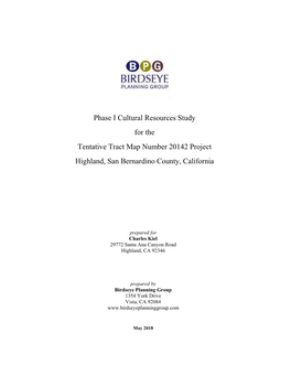 Phase I Cultural Resources Study for the Tentative Tract Map Number 20142 Project Highland, San Bernardino County, California