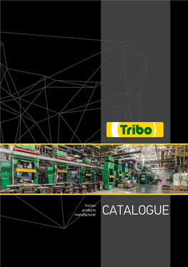 CATALOGUE Tribo Is a Steadily Growing Group of Companies, Founded in 1979
