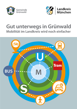 Gut Unterwegs in Grünwald Mobilität Im Landkreis Wird Noch Einfacher