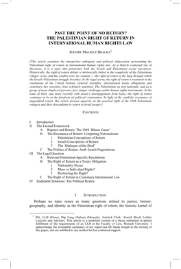 THE PALESTINIAN RIGHT of RETURN in INTERNATIONAL HUMAN RIGHTS LAW the Palestinian Right of Return JEREMIE MAURICE BRACKA*