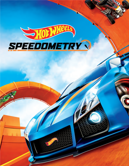 Speedometrytm Is a 2-Unit Standards-Based Curriculum Designed to Engage 4Th Grade Stu- Dents in Learning STEM Content Using Hot Wheelstm Cars and Tracks