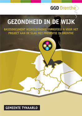 Gezondheid in De Wijk Basisdocument Wijkgezondheidsprofielen Voor Het Project Aan De Slag Met Preventie in Drenthe